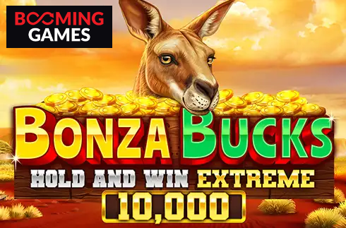 Bonza Bucks Hold and Win Extreme 10,000